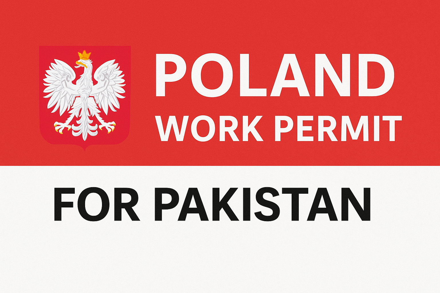 Poland Work Permit 2025 – Legal and Free Process for Pakistani Citizens